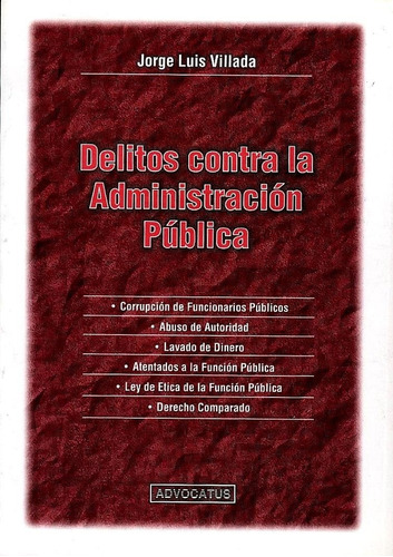 Delitos Contra La Administracion Publica - Villada, Jorge L