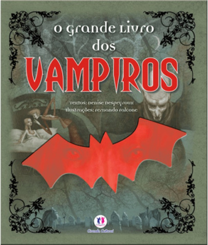 O grande livro dos vampiros, de Despeyroux, Denise. Ciranda Cultural Editora E Distribuidora Ltda., capa dura em português, 2011