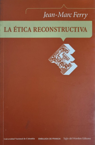 La Ética Reconstructiva Jean - Marc Ferry 