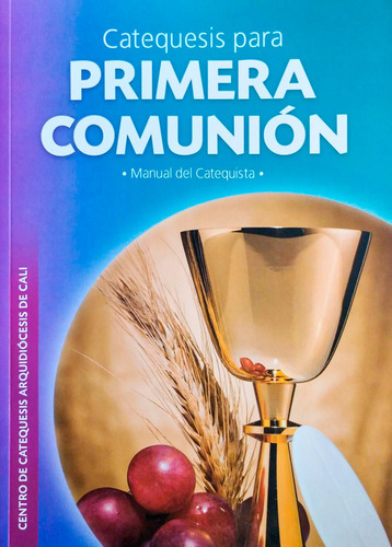 Catequesis Para La Primera Comunión Manual Del Catequista