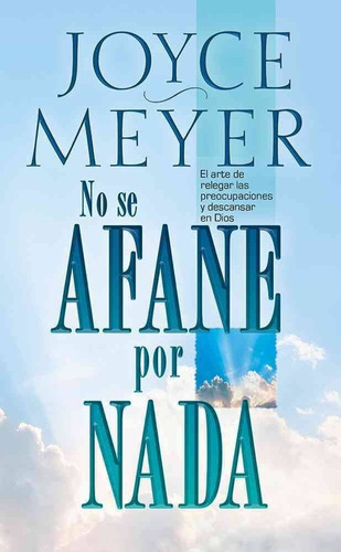 No Se Afane Por Nada - Joyce Meyer - Edición De Bolsillo