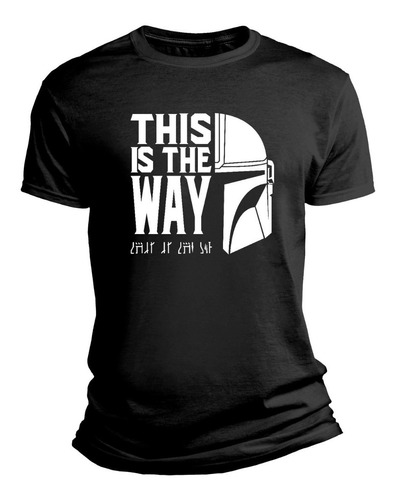 Playera Star Wars The Mandalorian This Is The Way Serie