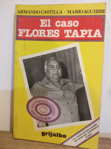El Caso Flores Tapia Armando Castilla Mario Aguirre