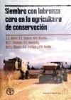 Libro Siembra Con Labranza Cero En La Agricultura De Conserv