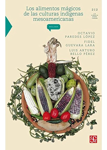 Los Alimentos Mágicos De Las Culturas Indígenas Mesoamerican