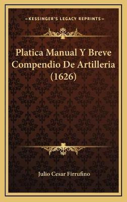 Libro Platica Manual Y Breve Compendio De Artilleria (162...