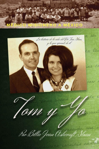 Libro: Tom Y Yo: Médico Misionero A México (spanish Edition)