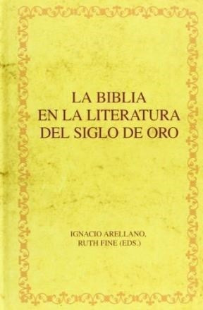 La Biblia En Lit. Del Siglo De Oro, Arellano, Iberoamericana