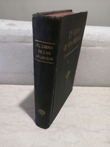 Libro. El Libro De Los Afligidos. Consuelos Para El Dolor (Usado)