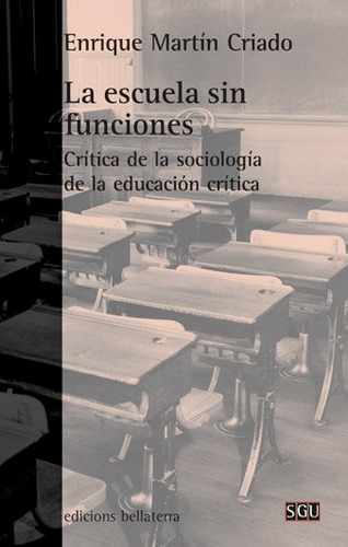 Escuela Sin Funciones Critica De La Sociologia De La Educ...