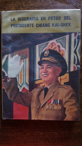 Biografía En Fotos De Presidente Chiang Kai Shek China 