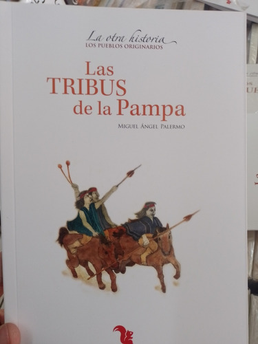 Tribus De La Pampa  La Otra Historia Pueblos Originarios