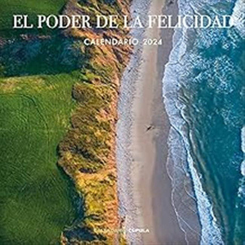 Calendario El Poder De La Felicidad 2024 (calendarios) / Aa.