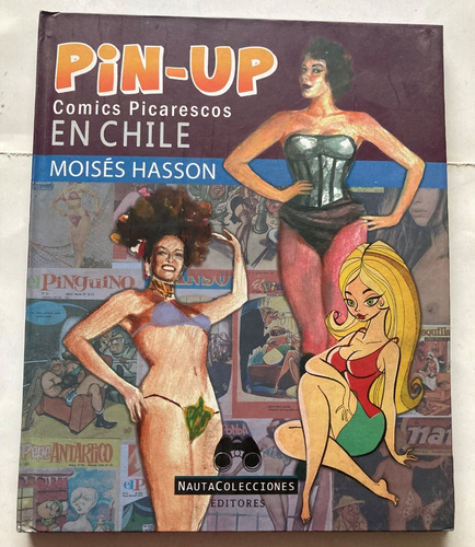 Libro Crónica: Pin-up Comics Picarescos En Chile. M. Hasson