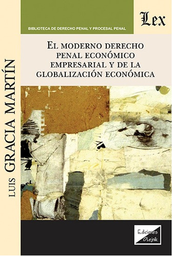 Moderno Derecho Penal Económico Empresarial