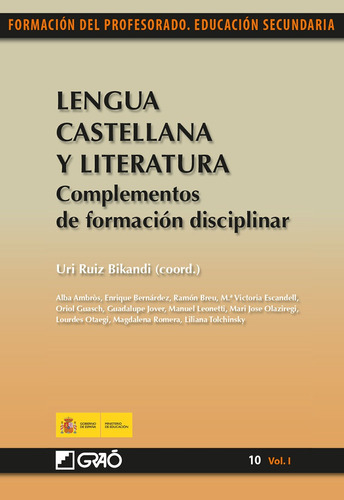 Lengua Castellana Y Literatura.complementos De Formación Disciplinar, De Liliana Tolchinsky Brenman Y Otros. Editorial Graó, Tapa Blanda En Español, 2011