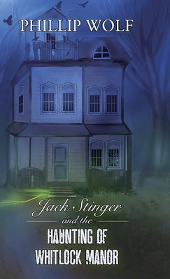 Libro Jack Stinger And The Haunting Of Whitlock Manor - W...