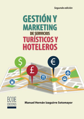Libro: Gestión Y Marketing De Servicios Turísticos Y Hoteler