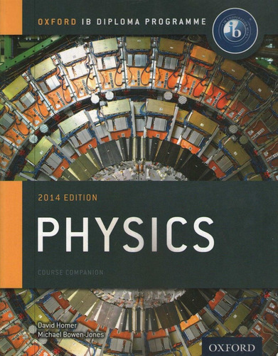 Physics - Oxford Ib Diploma Programme (2014) - Student's Boo