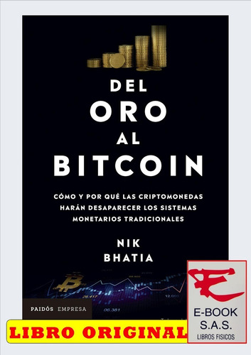 Del Oro Al Bitcoin Cómo Y Por Qué Las Criptomonedas 