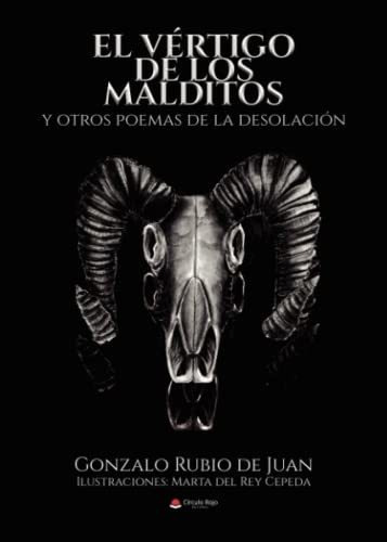 El Vértigo De Los Malditos Y Otros Poemas De La Desolación