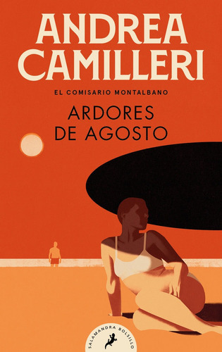 Ardores De Agosto, De Camilleri, Andrea. Editorial Salamandra Bolsillo, Tapa Blanda En Español