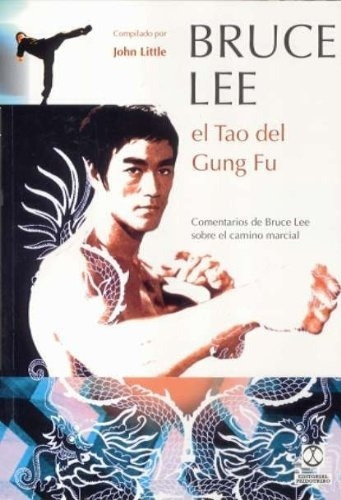 Bruce Lee. El Tao Del Gung Fu  - Little, John 