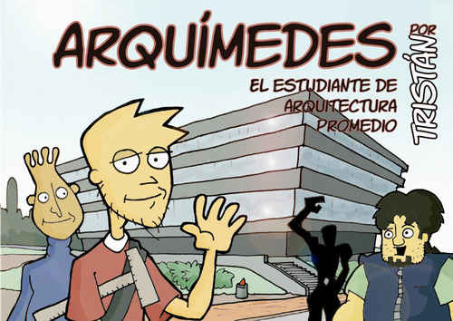 Arquimedes, El Estudiante De Arquitectura Promedio