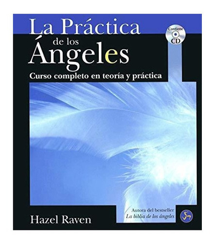 La Práctica De Los Ángeles. Curso Completo En Teoría Y Práctica, De Raven, Hazel. Editorial Neo Person En Español