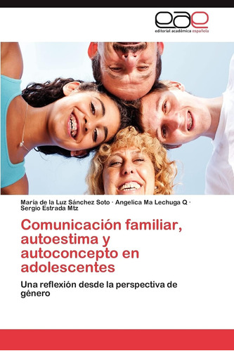 Libro: Comunicación Familiar, Autoestima Y Autoconcepto En A