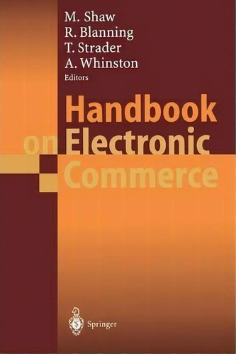 Handbook On Electronicmerce, De Michael Shaw. Editorial Springer-verlag Berlin And Heidelberg Gmbh & Co. Kg En Inglés