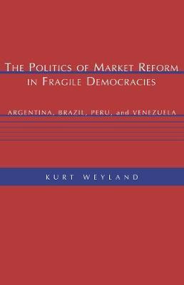 Libro The Politics Of Market Reform In Fragile Democracie...