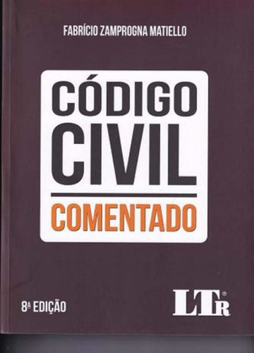 Libro Codigo Civil Comentado 08ed 21 De Matiello Fabricio Za