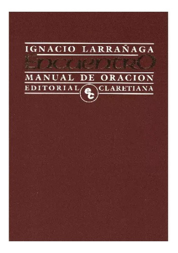 Encuentro Manual De Oración Ignacio Larrañaga