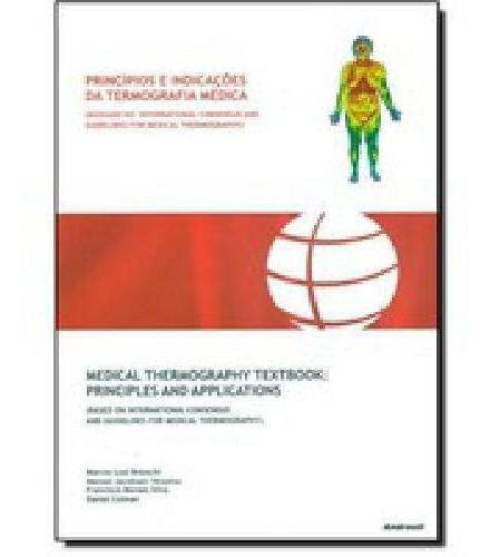 Livro Princípios E Indicações Da Termografia Médica, De Marcos Leal Brioschi. Editora Andreoli, Edição 1 Em Português
