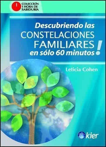 Descubriendo Las Constelaciones Familiares En Solo 60 Minuto