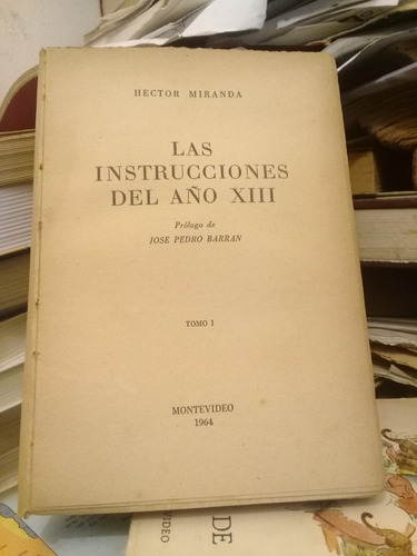 Las Instrucciones Del Año Xiii  Tomo Primero Héctor Miranda