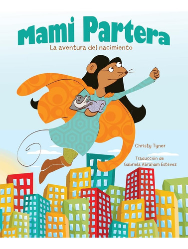 Libro: Mami Partera: La Aventura Del Nacimiento (spanish Edi