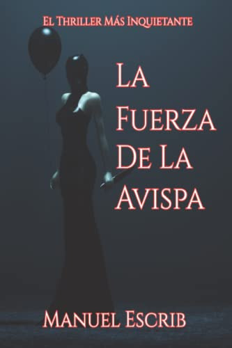 La Fuerza De La Avispa: Thriller Psicologico Novela Negra Su