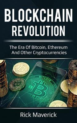 Libro Blockchain Revolution : The Era Of Bitcoin, Ethereu...