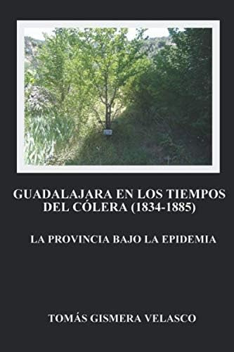 Libro: Guadalajara En Los Tiempos Del Cólera (spanish Editio