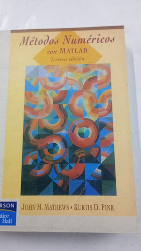 Metodos Numericos Con Matlab -3 Edicion, De Mathews. Editorial Prentice Hall, Tapa Blanda En Español