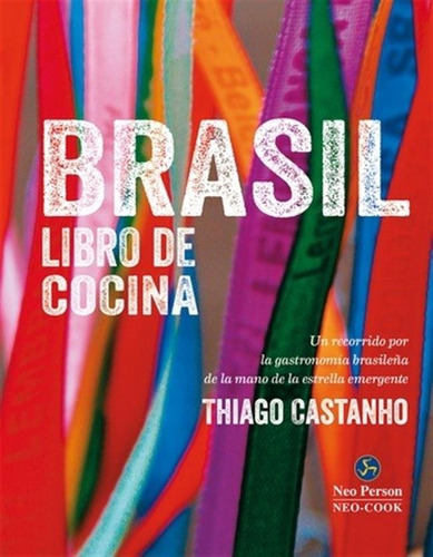 Brasil. Libro De Cocina - Thiago Castanho