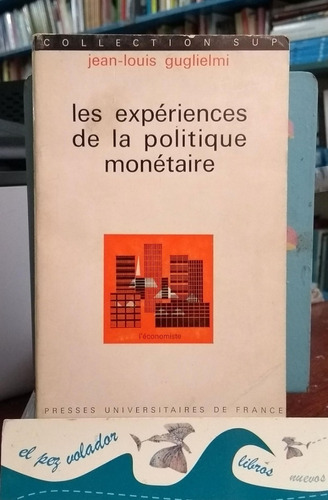 Les Expériences De La Politique Monétaire Guglielmi