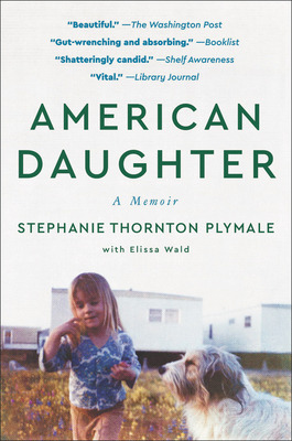 Libro American Daughter: A Memoir - Plymale, Stephanie Th...