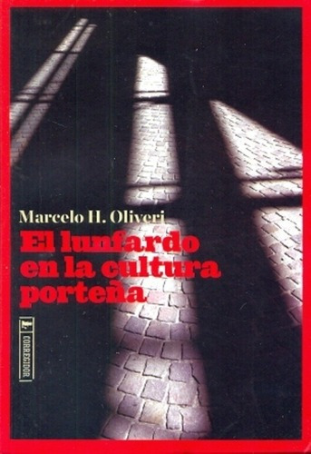 Lunfardo En La Cultura Porteña 1a.ed, El - Marcelo Hector Ol