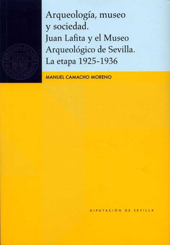 Libro Arqueologã­a, Museo Y Sociedad. Juan Lafita Y El Mu...