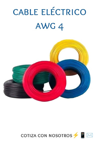 Cable Awg 4 Thw Thhw Thhn 75 Y 90 Grados 100% Cobre 7 Pelos 