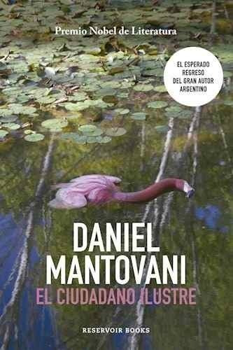 Ciudadano Ilustre, El - Daniel Mantovani