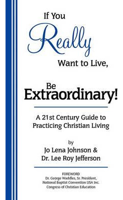 Libro If You Really Want To Live, Be Extraordinary! A 21s...